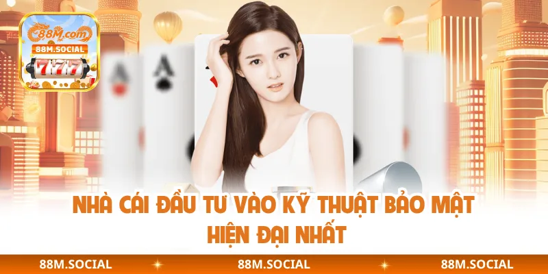 Nhà cái đầu tư vào kỹ thuật bảo mật hiện đại nhất
